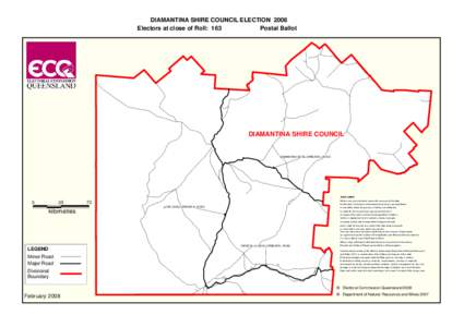 DIAMANTINA SHIRE COUNCIL ELECTION 2008 Electors at close of Roll: 163 Postal Ballot DIAMANTINA DIAMANTINA SHIRE