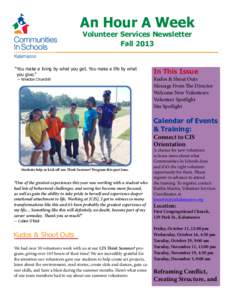 An Hour A Week Volunteer Services Newsletter Fall 2013 “You make a living by what you get. You make a life by what you give.”