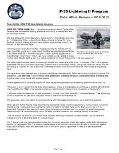 F-35 Lightning II Program Public Affairs Release – Reservist hits USAF F-35 trans-Atlantic milestone LUKE AIR FORCE BASE, Ariz. -- A native Arizonan and 944th Fighter Wing Reserve pilot achieved his lifelong