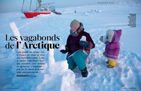 R E P O R T A G E  Dans leurs parkas traditionnelles que Lisa, leur amie inuit, leur a offertes, France