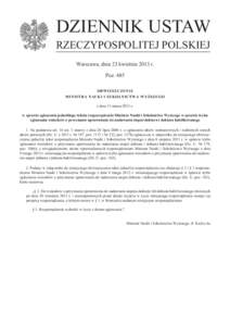 DZIENNIK USTAW RZECZYPOSPOLITEJ POLSKIEJ Warszawa, dnia 23 kwietnia 2013 r. Poz. 485 OBWIESZCZENIE Ministra nauki i Szkolnictwa Wyższego