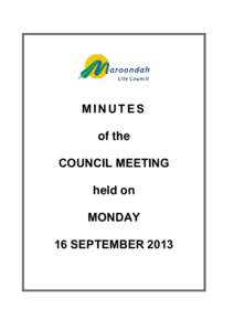 MINUTES of the COUNCIL MEETING held on MONDAY 16 SEPTEMBER 2013