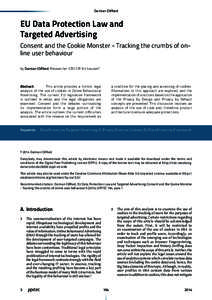 Damian Clifford  EU Data Protection Law and Targeted Advertising Consent and the Cookie Monster - Tracking the crumbs of online user behaviour by Damian Clifford, Researcher ICRI/CIR KU Leuven*