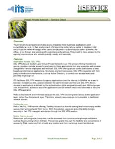Virtual Private Network – Service Detail  Overview: Your network is constantly evolving as you integrate more business applications and consolidate servers. In that environment, it’s becoming extremely complex to mai