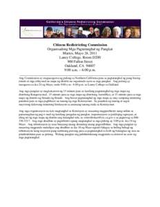 Citizens Redistricting Commission Organisadong Mga Pagtatanghal ng Pangkat Martes, Mayo 24, 2011 Laney College, Room D200 900 Fallon Street Oakland, CA 94607