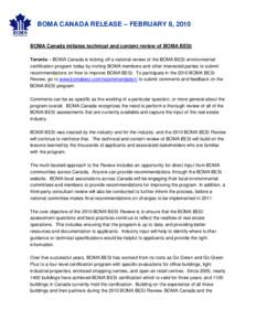 BOMA CANADA RELEASE – FEBRUARY 8, 2010 BOMA Canada initiates technical and content review of BOMA BESt Toronto – BOMA Canada is kicking off a national review of the BOMA BESt environmental certification program today