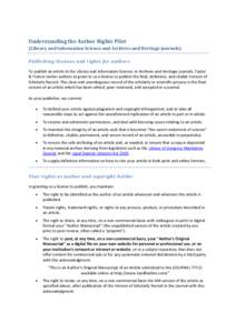 Understanding the Author Rights Pilot (Library and Information Science and Archives and Heritage journals) Publishing licenses and rights for authors To publish an article in the Library and Information Science or Archiv