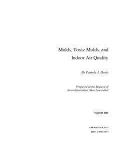 Molds, Toxic Molds, and Indoor Air Quality By Pamela J. Davis Prepared at the Request of Assemblymember Alan Lowenthal