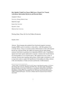 How Quickly Would You Choose Milk from a Cloned Cow? Neural Activations, Information Retrieval, and Discount Rates Amanda S. Bruce University of Kansas Medical Center  John M. Crespi1