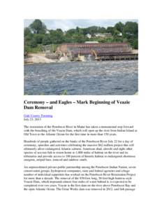 Microsoft Word - Ceremony and eagles mark beginning of Veazie dam removal - ICT[removed]docx