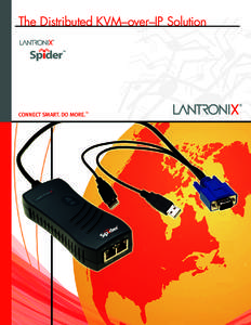 The Distributed KVM–over–IP Solution  CONNECT SMART. DO MORE.™ The Next Generation KVM–over–IP Distributed KVM for the Global IT Environment