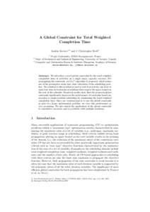 A Global Constraint for Total Weighted Completion Time Andr´ as Kov´ acs1,3 and J. Christopher Beck2 1