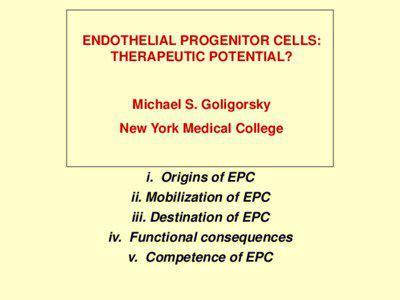 ENDOTHELIAL PROGENITOR CELLS: THERAPEUTIC POTENTIAL?