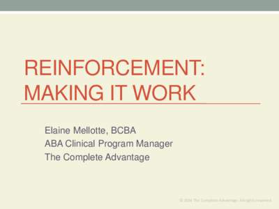 Reinforcement:  Making it work