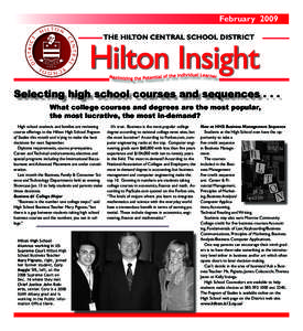 February 2009 THE HILTON CENTRAL SCHOOL DISTRICT Selecting high school courses and sequences[removed]What college courses and degrees are the most popular, the most lucrative, the most in-demand?