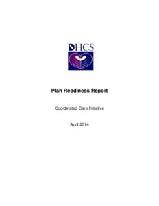 Plan Readiness Report  Coordinated Care Initiative April 2014