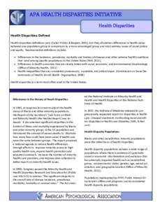 APA HEALTH DISPARITIES INITIATIVE Health Disparities Health Disparities Defined Health disparities definitions vary (Carter-Pokras & Baquet, 2002), but they all address differences in health status between one population