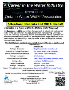 Attention: Students and 2014 Grads!! Interested in a future within the Ontario Water Industry? On September 11, 2014, you will have the opportunity to network with professionals in the field of Governmental, Municipal, C