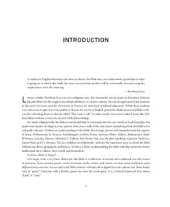 INTRODUCTION  A student of English literature who does not know the Bible does not understand a good deal of what is going on in what (s)he reads: the most conscientious student will be continually misconstruing the impl