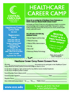 HEALTHCARE CAREER CAMP Join us for an exciting day of Healthcare Career Exploration at CCCC’s brand new Harnett Health Sciences Center!  Healthcare Career