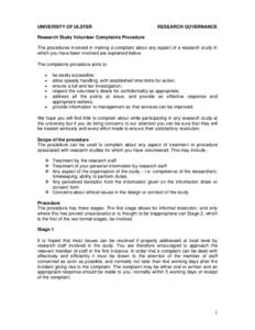 UNIVERSITY OF ULSTER  RESEARCH GOVERNANCE Research Study Volunteer Complaints Procedure The procedures involved in making a complaint about any aspect of a research study in