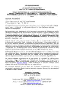 REPUBLIQUE DU NIGER AVIS À MANIFESTATION D’INTÉRÊT (SERVICES DE CONSULTANTS INDIVIDUELS) PROJET MULTINATIONAL DE LA ROUTE TRANSSAHARIENNE (RTS) TRAVAUX D’AMENAGEMENT ET DE BITUMAGE DE LA ROUTE ARLIT-ASSAMAKAFRONTI