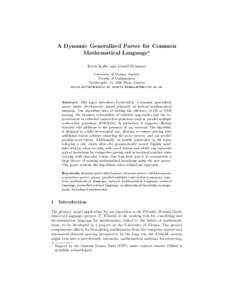 A Dynamic Generalized Parser for Common Mathematical Language? Kevin Kofler and Arnold Neumaier University of Vienna, Austria Faculty of Mathematics Nordbergstr. 15, 1090 Wien, Austria