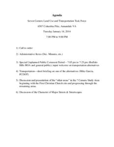 Agenda Seven Corners Land Use and Transportation Task Force 6507 Columbia Pike, Annandale VA Tuesday January 14, 2014 7:00 PM to 9:00 PM