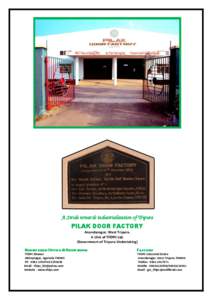 A Stride towards industrialization of Tripura PILAK DOOR FACTORY Anandanagar, West Tripura. A Unit of TFDPC Ltd. (Government of Tripura Undertaking) Registered Office & Showroom