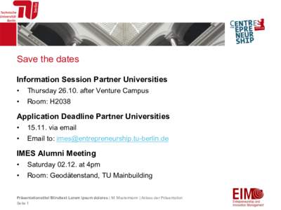 Save the dates Information Session Partner Universities •  Thursdayafter Venture Campus