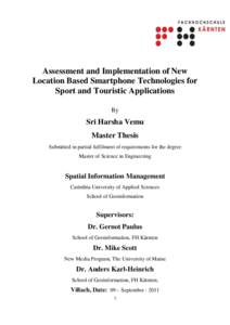 Assessment and Implementation of New Location Based Smartphone Technologies for Sport and Touristic Applications By  Sri Harsha Vemu