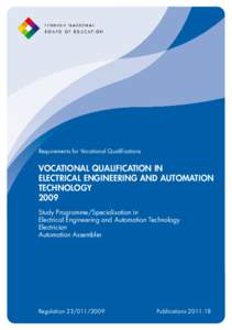 Requirements for Vocational Qualifications  VOCATIONAL QUALIFICATION IN ELECTRICAL ENGINEERING AND AUTOMATION TECHNOLOGY 2009