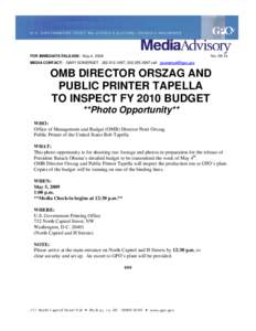Microsoft Word - OMB DIRECTOR ORSZAG AND PUBLIC PRINTER TAPELLA TO INSPECT FY 2010 BUDGET.doc