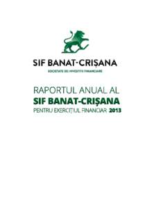 Raportul Consiliului de administrație al SIF Banat-Crișana pentru exercițiul financiar 2013