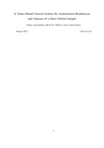 A Vision Based Control System for Autonomous Rendezvous and Capture of a Mars Orbital Sample Vishnu Jyothindran, David W. Miller & Alvar Saenz-Otero AugustSSL # 3-13