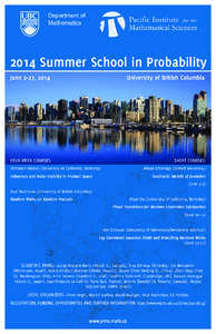 2014 Summer School in Probability June 2-27, 2014 University of British Columbia  FOUR-WEEK COURSES: