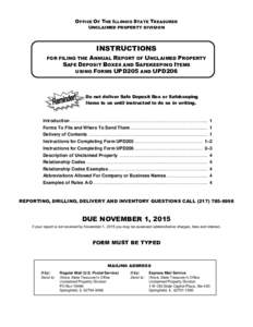 OFFICE OF THE ILLINOIS STATE TREASURER UNCLAIMED PROPERTY DIVISION INSTRUCTIONS FOR FILING THE ANNUAL REPORT OF UNCLAIMED PROPERTY SAFE DEPOSIT BOXES AND SAFEKEEPING ITEMS