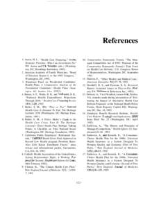 References 1. Aaron, H. J., ‘‘Health Care Financing,” Setting Domestic Priorities: What Can Government Do? H.J. Aaron and C.L. Schultze (eds.) (Washington, DC: Brookings Institution, [removed]American Academy of F