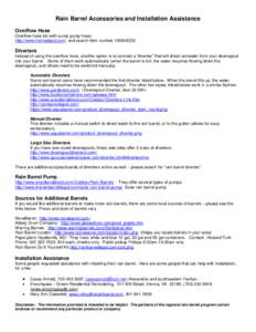 Rain Barrel Accessories and Installation Assistance Overflow Hose Overflow hose kit (with sump pump hose) http://www.homedepot.com and search item number[removed]Diverters