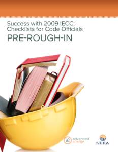 Success with 2009 IECC: Checklists for Code Officials PRE-ROUGH-IN  CHECKLIST: PRE-ROUGH-IN