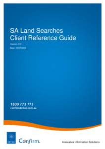 SA Land Searches Client Reference Guide Version: 2.0 Date: [removed][removed]