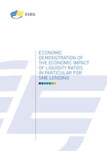 ECONOMIC DEMONSTRATION OF THE ECONOMIC IMPACT OF LIQUIDITY RATIOS IN PARTICULAR FOR SME LENDING