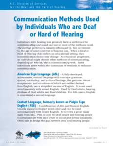 N.C. Division of Services for the Deaf and the Hard of Hearing Communication Methods Used by Individuals Who are Deaf or Hard of Hearing