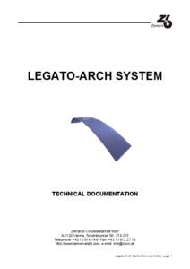 LEGATO-ARCH SYSTEM  TECHNICAL DOCUMENTATION Zeman & Co Gesellschaft mbH A-1120 Vienna, Schönbrunner Str[removed]