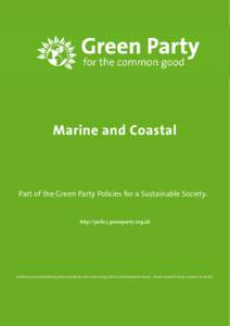 Marine and Coastal  Part of the Green Party Policies for a Sustainable Society. http://policy.greenparty.org.uk