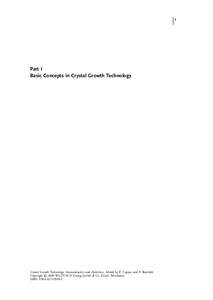 1  Part I Basic Concepts in Crystal Growth Technology  Crystal Growth Technology. Semiconductors and Dielectrics. Edited by P. Capper and P. Rudolph