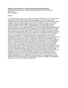 Effective Communication on Tobacco Product Risk and FDA Authority Effective Risk Communication on New and Emerging Tobacco Products (Project 2) Sutfin, Erin L. P50 CA[removed]Abstract: The Family Smoking Prevention and