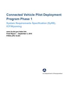 Connected Vehicle Pilot Deployment Program Phase 1: System Requirements Specification (SyRS) - ICF/Wyoming
