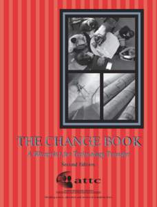 THE CHANGE BOOK A Blueprint for Technology Transfer Second Edition Unifying science, education and services to transform lives.