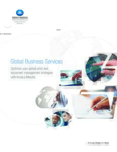 GLOBAL BUSINESS S E RV I C E S Global Business Services Optimize your global print and document-management strategies